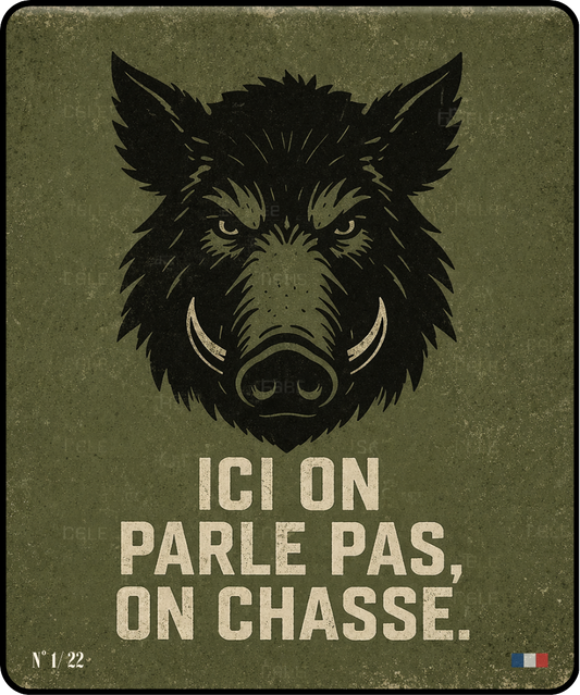 "Ici on parle pas, on chasse" - Instant Chasse - N°1